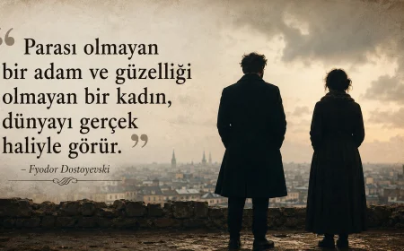 Dostoyevski’ye atfedilen söz: Para, güzellik ve hakikat